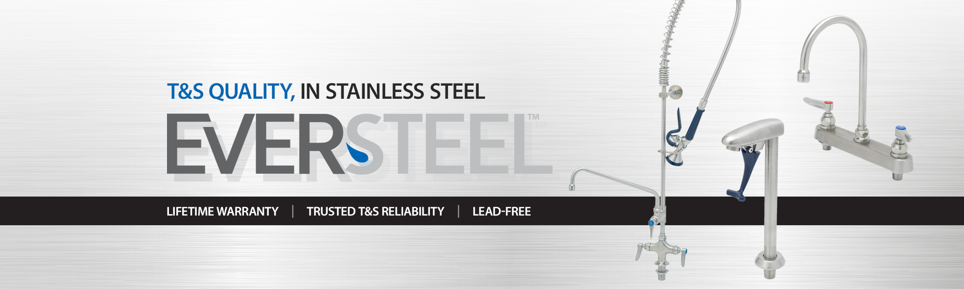 EverSteel - T&S Quality In Stainless Steel