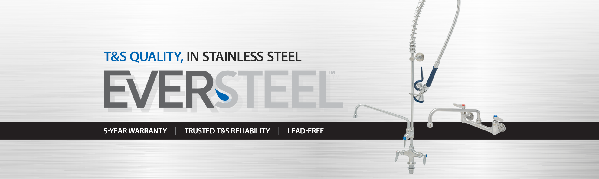 EverSteel - T&S Quality In Stainless Steel